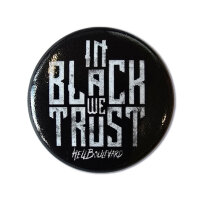 Hell Boulevard - Button "In Black We Trust"...