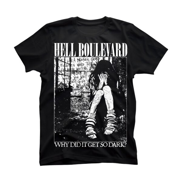 Hell Boulevard - T-Shirt "Why Did It Get So Dark"